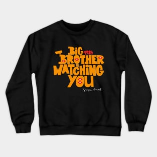 Orwellian Tribute - „Big Brother is Watching You“ - Dystopian Art Design in Classic Colors Crewneck Sweatshirt